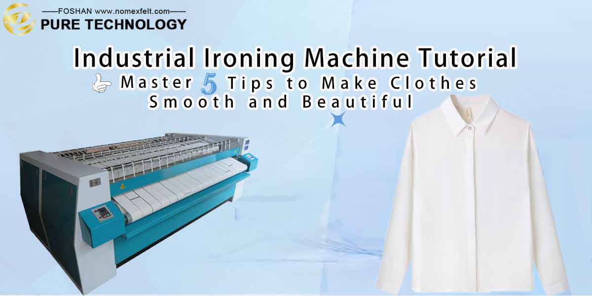 Industrial Ironing Machine Tutorial | Master 5 Tips to Make Clothes Smooth and Beautiful